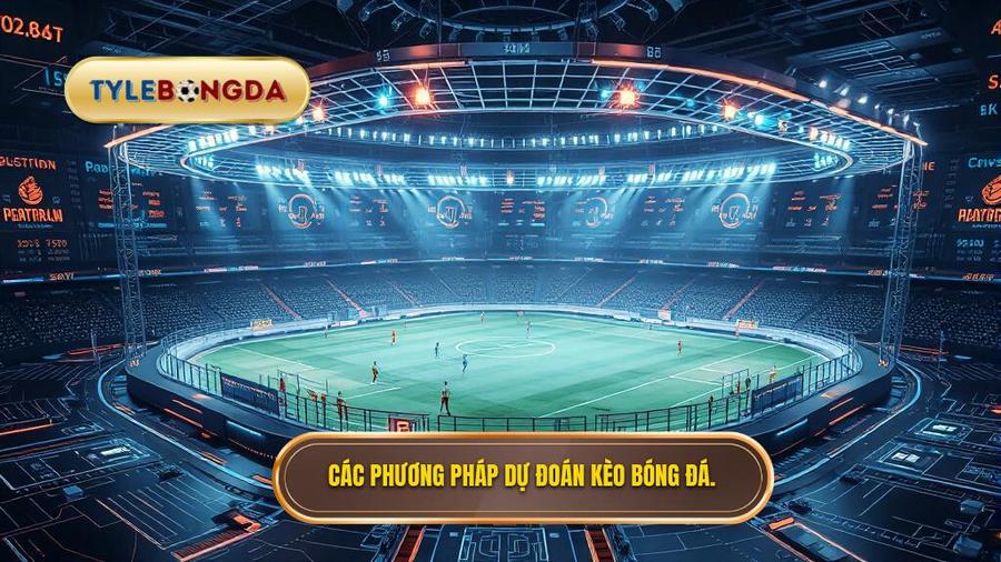 Các phương pháp dự đoán kèo bóng đá
